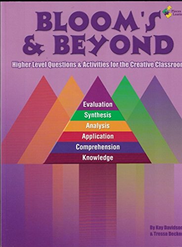 Imagen de archivo de Bloom's and Beyond: Higher Level Questions and Activities for the Creative Classroom a la venta por Wonder Book