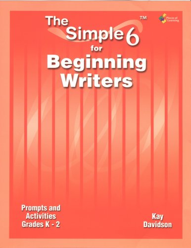 9781931334976: The Simple 6(TM) for K-2 Beginning Writers