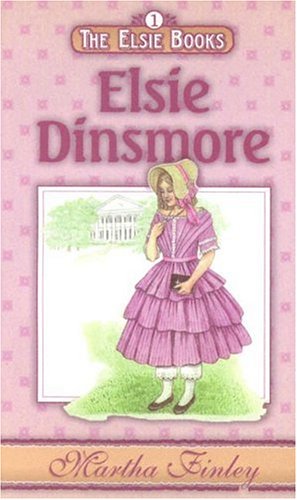 9781931343046: Elsie Dinsmore (The Elsie Books: Vol. 1)