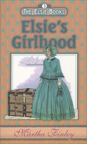 9781931343077: Elsie's Girlhood (The Elsie Books: Vol. 3)