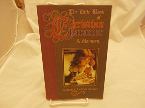 Beispielbild fr The Little Book of Christian Character and Manners zum Verkauf von Better World Books