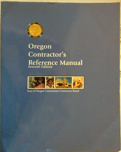 Imagen de archivo de Oregon Contractor's Reference Manual (Seventh Edition) a la venta por Smith Family Bookstore Downtown