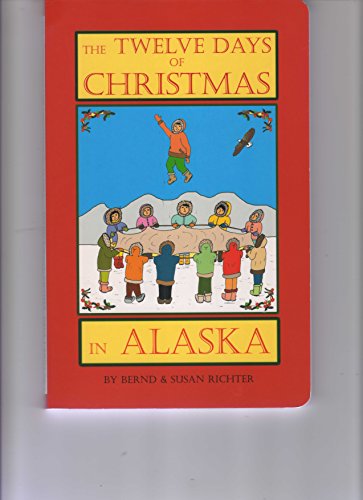 Beispielbild fr The Twelve Days of Christmas in Alaska zum Verkauf von ThriftBooks-Dallas