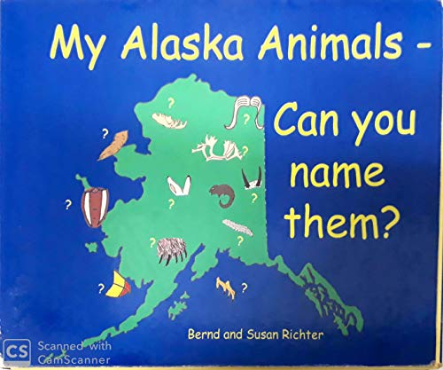 Imagen de archivo de My Alaska Animals Can You Name Them All a la venta por Vashon Island Books