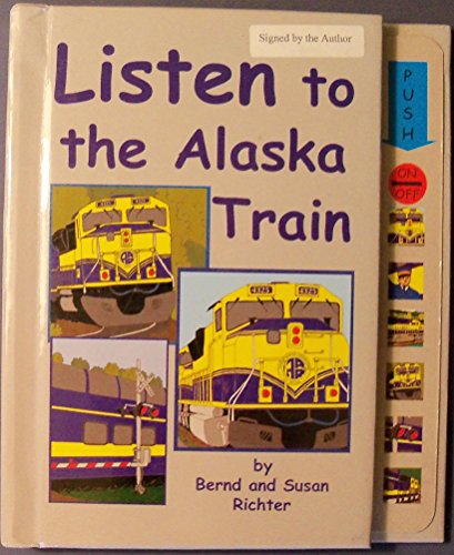 Beispielbild fr Listen to the Alaska Train zum Verkauf von Dream Books Co.