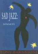 Sad Jazz: Sonnets (9781931357272) by Barnstone, Tony