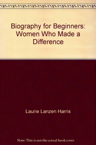 Stock image for Biography for Beginners : Women Who Made a Difference for sale by Better World Books: West