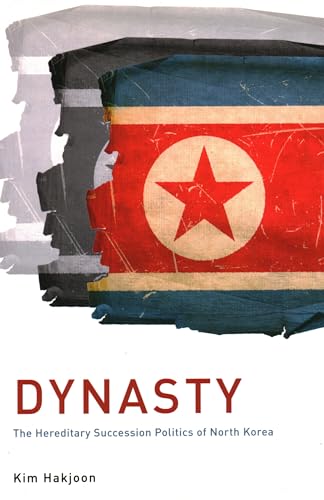 Stock image for Dynasty: The Hereditary Succession Politics of North Korea for sale by Michael Lyons