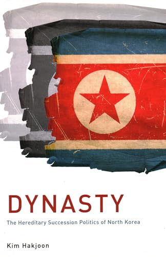 Stock image for Dynasty: The Hereditary Succession Politics of North Korea for sale by ThriftBooks-Dallas