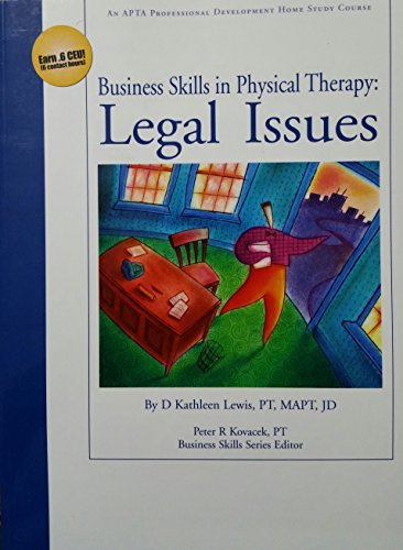 9781931369053: Business Skills in Physical Therapy: Legal Issues [Paperback] by PT, MAPT, JD...
