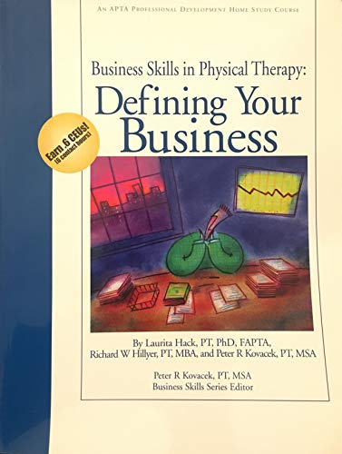 Stock image for Business Skills in Physical Therapy: Defining Your Business for sale by dsmbooks
