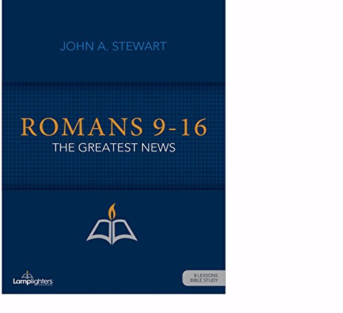 Beispielbild fr Romans 9-16: The Greatest News (Lamplighters Study Guides) zum Verkauf von BooksRun