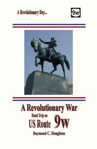 Stock image for A Revolutionary War Road Trip on US Route 9W for sale by Book Deals