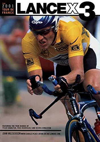The 2001 Tour de France LANCE X3 (9781931382014) by Wilcockson, John; Carmichael, Chris