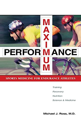 Stock image for Maximum Performance: Sports Medicine for Endurance Athletes for sale by SecondSale