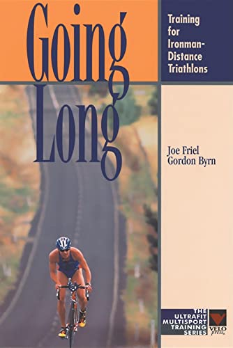 Stock image for Going Long: Training for Ironman-Distance Triathlons (Ultrafit Multisport Training Series) for sale by SecondSale