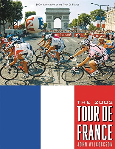 Imagen de archivo de The 2003 Tour de France a la venta por HPB-Diamond
