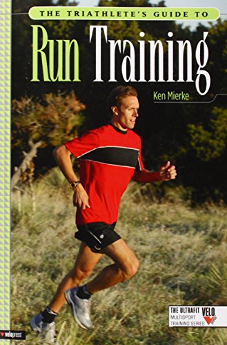 9781931382601: The Triathlete's Guide to Run Training (Ultrafit Multisport Training)