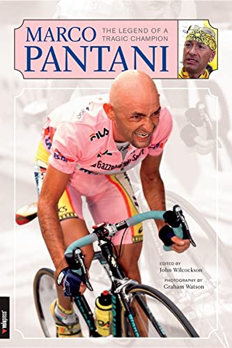 Imagen de archivo de Marco Pantani : The Legend of a Tragic Champion a la venta por Better World Books
