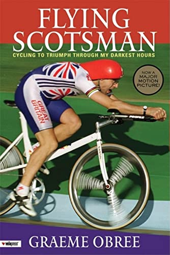 Stock image for Flying Scotsman: Cycling to Triumph Through My Darkest Hours for sale by Firefly Bookstore