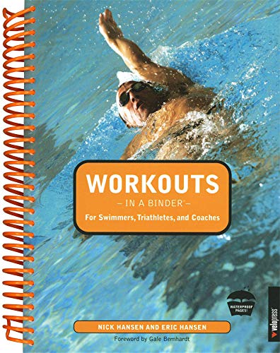 Workouts in a Binder for Swimmers, Triathletes, and Coaches (9781931382748) by Hansen, Nick; Hansen, Eric