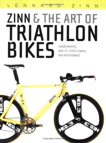 Stock image for Zinn and the Art of Triathlon Bikes: Aerodynamics, Bike Fit, Speed Tuning, and Maintenance for sale by HPB-Ruby