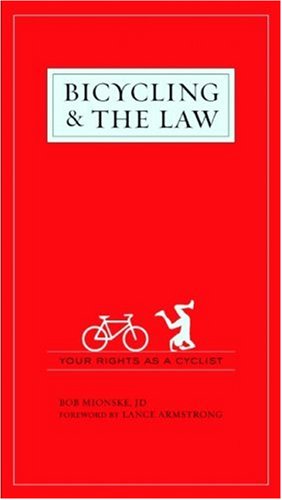 Beispielbild fr Bicycling and the Law : Your Rights as a Cyclist zum Verkauf von Better World Books