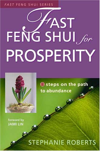 Stock image for Fast Feng Shui for Prosperity: 8 Steps on the Path to Abundance for sale by Hafa Adai Books