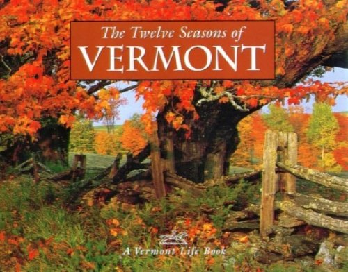 9781931389075: The Twelve Seasons Of Vermont [Lingua Inglese]