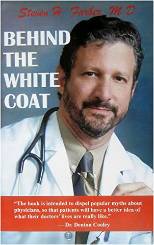 Stock image for Behind the White Coat: Intimate Reflections on Being a Doctor in Today's World for sale by HPB-Red