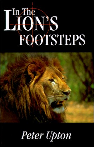 In the Lion's Footsteps (9781931391894) by Upton, Peter