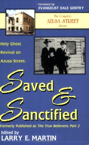 Stock image for Saved and Sanctified: Holy Ghost Revival on Azusa Street for sale by GF Books, Inc.