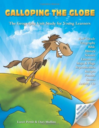 9781931397650: Galloping the Globe: The Geography Unit Study for Young Learners