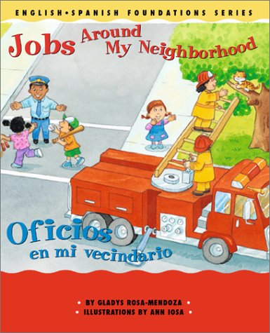 Stock image for Jobs Around My Neighborhood / Oficios en mi vecindario (English and Spanish Foundations Series) (Bilingual) (Dual Language) (Pre-K and Kindergarten) for sale by Front Cover Books