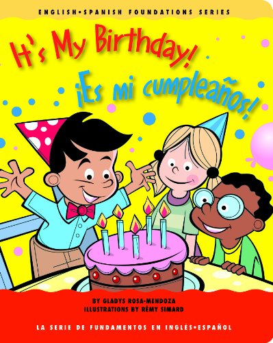 Stock image for It's My Birthday! / ?Es mi cumplea?os! (English and Spanish Foundations Series) (Book #17) (Bilingual) (Board Book) (English and Spanish Edition) for sale by SecondSale