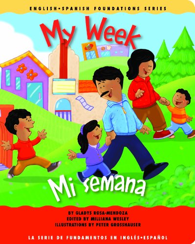 Imagen de archivo de My Week / Mi semana (English and Spanish Foundations Series) (Book #25) (Bilingual) (Board Book) (English and Spanish Edition) a la venta por Books-FYI, Inc.