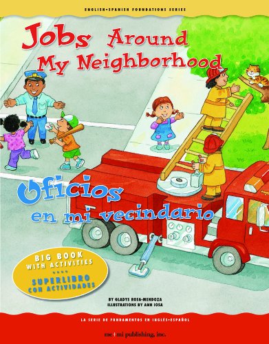 Stock image for Jobs Around My Neighborhood / Oficios en mi vecindario (English and Spanish Foundations Series) (Bilingual) (Dual Language) (Big Book) (Pre-K and Kindergarten) (English and Spanish Edition) for sale by dsmbooks