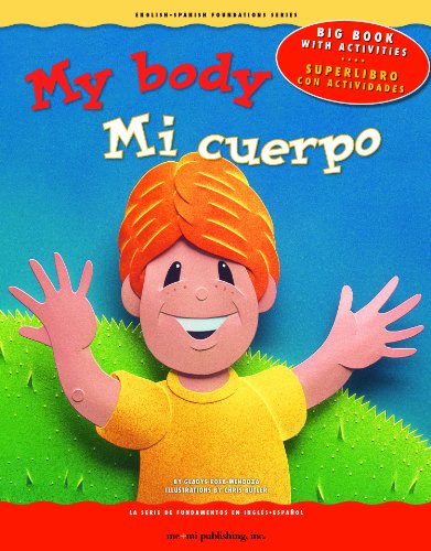 9781931398855: My Body / Mi cuerpo (English and Spanish Foundations Series) (Bilingual) (Dual Language) (Big Book) (Pre-K and Kindergarten) (English-Spanish Foundations Series) (English and Spanish Edition)