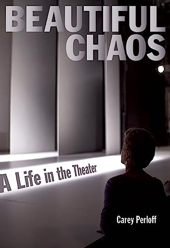 Imagen de archivo de Beautiful Chaos: A Life in the Theater a la venta por Books-FYI, Inc.