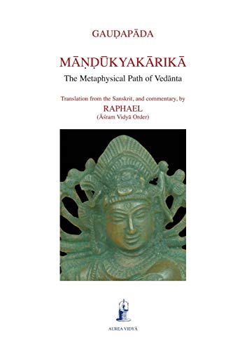 

Mandukyakarika: The Metaphysical Path of Vedanta