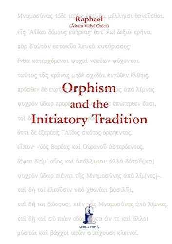 Stock image for Orphism and the Initiatory Tradition (Aurea Vidya Collection) for sale by GF Books, Inc.