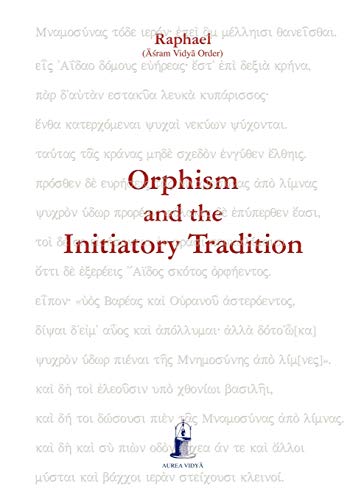 9781931406055: Orphism and the Initiatory Tradition (Aurea Vidya Collection)