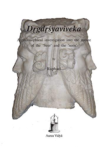 Stock image for Drgdrsyaviveka: A philosophical investigation into the nature of the 'Seer' and the 'seen' (Aurea Vidya Collection) for sale by Lucky's Textbooks