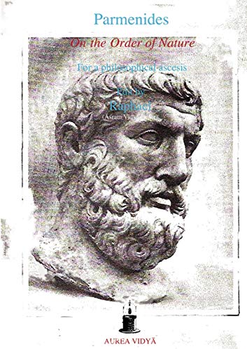 On the Order of Nature: For a Phylosophical Ascesis (Aurea Vidya Collection) (9781931406109) by Parmenides