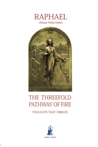 Imagen de archivo de The Threefold Pathway of Fire: Thoughts that vibrate a la venta por GF Books, Inc.