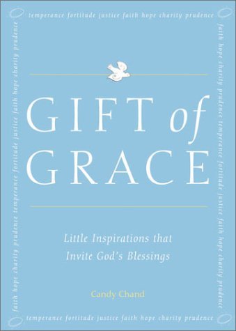 Stock image for Gift of Grace: Little Inspirations That Invite God's Blessings for sale by WorldofBooks