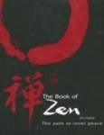 Beispielbild fr The Book of Zen: The Path to Inner Peace zum Verkauf von WorldofBooks