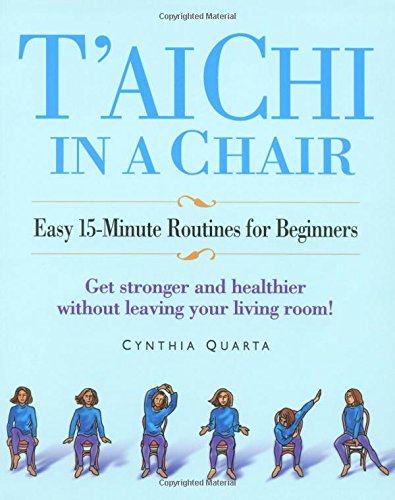 9781931412605: T'ai Chi in a Chair: Easy 15-Minute Routines for Beginners
