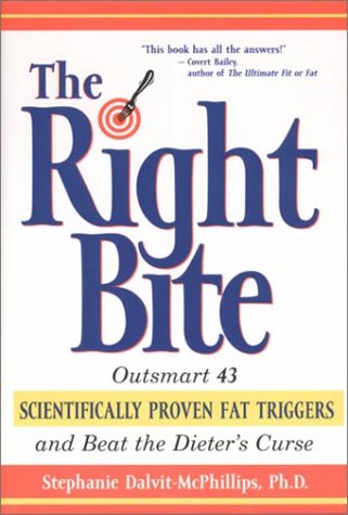 Stock image for Right Bite : How to Outsmart 43 Scientifically Proven Fat Triggers and Beat the Dieter's Curse for sale by Better World Books
