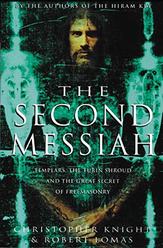 Beispielbild fr The Second Messiah : Templars, the Turin Shrowd, and the Great Secret of Freemasonry zum Verkauf von Better World Books